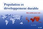 Couverture du livre « Population et développement durable ; des cartes pour voir » de Pierre Peltre aux éditions Ird Editions