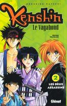 Couverture du livre « Kenshin le vagabond t.2 ; les deux assassins » de Nobuhiro Watsuki aux éditions Glenat