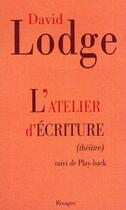 Couverture du livre « L'atelier d'écriture ; play-back » de David Lodge/Marc Amf aux éditions Rivages