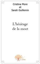 Couverture du livre « L'héritage de la mort » de Cristina More Et Sar aux éditions Edilivre