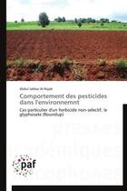 Couverture du livre « Comportement des pesticides dans l'environnement » de Abdul Jabbar Al-Rajab aux éditions Presses Academiques Francophones