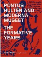Couverture du livre « Pontus hulten and moderna museet the formative years /anglais » de Pontus Hulten aux éditions Walther Konig