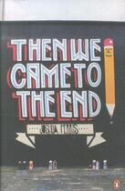 Couverture du livre « Then We Came To The End » de Joshua Ferris aux éditions Adult Pbs