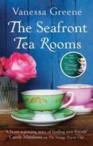 Couverture du livre « The Seafront Tea Rooms » de Vanessa Greene aux éditions Little Brown Book Group Digital