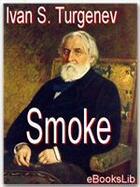 Couverture du livre « Smoke » de Ivan S. Turgenev aux éditions Ebookslib