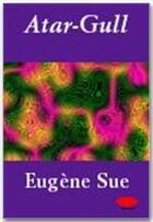 Couverture du livre « Atar-Gull » de Eugene Sue aux éditions Ebookslib