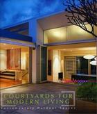 Couverture du livre « Courtyards for modern living contemporary outdoor spaces » de Crafti Stephen aux éditions Images Publishing