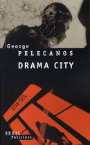Couverture du livre « Drama city » de George P. Pelecanos aux éditions Seuil