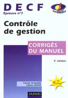 Couverture du livre « Controle De Gestion Decf T.7 ; Corriges ; 5e Edition » de Sabine Separi et Claude Alazard aux éditions Dunod
