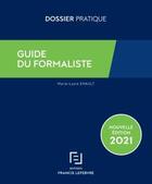 Couverture du livre « Guide du formaliste (édition 2021) » de Marie-Laure Enault aux éditions Lefebvre