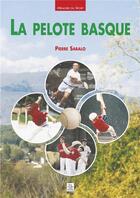 Couverture du livre « La pelote basque » de Pierre Sabalo aux éditions Editions Sutton