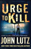 Couverture du livre « Urge to Kill » de John Lutz aux éditions Little Brown Book Group Digital