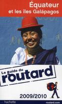 Couverture du livre « Guide Du Routard ; Equateur Et Les Iles Galápagos (Edition 2009/2010) » de  aux éditions Hachette Tourisme