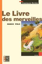 Couverture du livre « Le livre des merveilles » de Marco Polo aux éditions Bordas