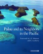 Couverture du livre « Palau and its neighbors in the Pacific » de  aux éditions Cnrs