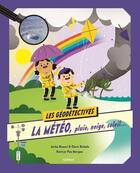 Couverture du livre « La météo, pluie, neige, soleil » de Anita Ganeri et Chris Oxlade et Pau Morgan aux éditions Gerfaut Jeunesse