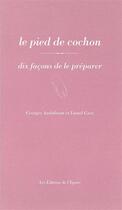 Couverture du livre « Le pied de cochon, dix façons de le préparer » de Gasc L Audabram G aux éditions Epure