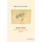 Couverture du livre « Grandir à Sorèze ; lettres de cinq collégiens cévenols 1820-1830 » de Sabine Tanon De Lapierre aux éditions Lucie