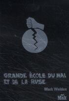 Couverture du livre « Grande école du mal et de la ruse » de Walden-M aux éditions Editions Du Masque