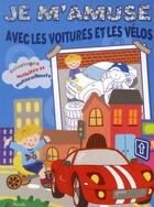 Couverture du livre « Je m'amuse/avec les voitures et les velos » de  aux éditions Piccolia