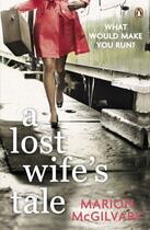 Couverture du livre « A Lost Wife's Tale » de Marion Mcgilvary aux éditions Penguin Books Ltd Digital