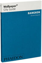 Couverture du livre « Bangkok » de Wallpaper aux éditions Phaidon