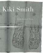 Couverture du livre « Kiki smith prints books and things » de Weitman Wendy aux éditions Moma