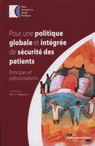 Couverture du livre « Pour une politique globale et intégrée de sécurité des patients » de  aux éditions Documentation Francaise