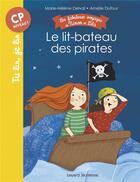 Couverture du livre « Le lit-bateau des pirates » de Marie-Helene Delval aux éditions Bayard Jeunesse