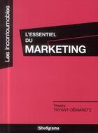 Couverture du livre « L'essentiel du marketing » de Thierry Tryant-Demaretz aux éditions Studyrama