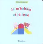 Couverture du livre « Je M'Habille Et Je Joue » de Shizue Arakawa aux éditions Tourbillon