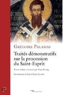 Couverture du livre « Traités démonstratifs sur la procession du Saint-Esprit » de Gregoire Palamas aux éditions Cerf