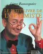 Couverture du livre « Le petit livre de l'optimiste » de Liane Beaurepaire aux éditions Rocher