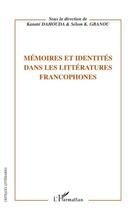 Couverture du livre « Mémoires et identités dans les littératures francophones » de Kanate Dahouda et Selom K. Gbanou aux éditions L'harmattan