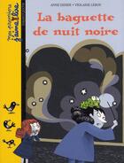 Couverture du livre « La baguette de nuit noire » de Anne Didier et Violaine Leroy aux éditions Bayard Jeunesse