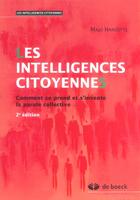 Couverture du livre « Les intelligences citoyennes (2e édition) » de Hansotte-Barel Marie aux éditions De Boeck Superieur