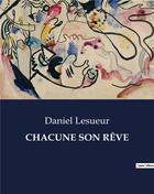 Couverture du livre « Chacune son reve » de Daniel Lesueur aux éditions Culturea