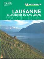 Couverture du livre « Le guide vert week-end ; Lausanne et les bords du Lac Léman » de Collectif Michelin aux éditions Michelin
