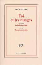 Couverture du livre « Toi et tes nuages ; pollufission 2000 ; mozartement vôtre » de Westphal Eric aux éditions Gallimard