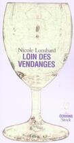Couverture du livre « Loin des vendanges » de Lombard-N aux éditions Stock