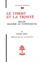 Couverture du livre « Le christ et la trinite selon maxime le confesseur » de Pierre Piret aux éditions Beauchesne Editeur