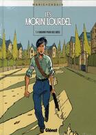 Couverture du livre « Les morin-lourdel » de Baron Brumaire et Maric et Chouin aux éditions Glenat