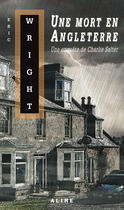Couverture du livre « Une mort en angleterre - une enquete de charlie salter » de Eric Wright aux éditions Alire