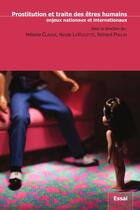 Couverture du livre « Prostitution et traite des êtres humains ; enjeux nationaux et internationaux » de Melanie Claude aux éditions Interligne