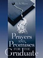Couverture du livre « Prayers & Promises for Graduate GIFT » de Myers G A aux éditions Howard Books