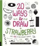 Couverture du livre « 20 ways to draw a strawberry » de Ingram aux éditions Quarry