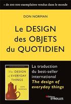 Couverture du livre « Le design des objets du quotidien » de Don Norman aux éditions Eyrolles