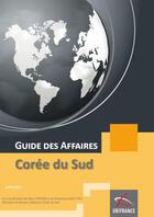 Couverture du livre « Guide des affaires ; Corée du Sud » de Ubifrance aux éditions Ubifrance