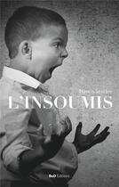 Couverture du livre « L'insoumis » de Francis Spectre aux éditions Books On Demand