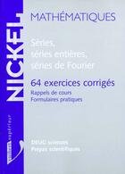 Couverture du livre « Series,Series Entieres,Series De Fourier 64 Ex. Corriges » de Dupont et Lavigne aux éditions Vuibert